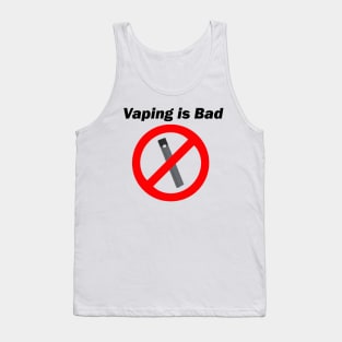 Vaping is Bad Tank Top